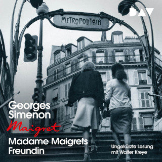 Georges Simenon: Madame Maigrets Freundin (Ungekürzt)