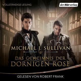 Michael J. Sullivan: Das Geheimnis der Dornigen Rose