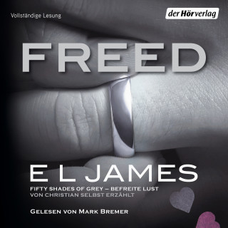 E L James: Freed - Fifty Shades of Grey. Befreite Lust von Christian selbst erzählt