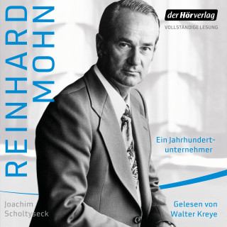 Joachim Scholtyseck: Reinhard Mohn