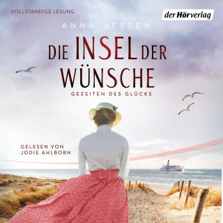 Anna Jessen: Die Insel der Wünsche - Gezeiten des Glücks