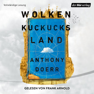 Anthony Doerr: Wolkenkuckucksland