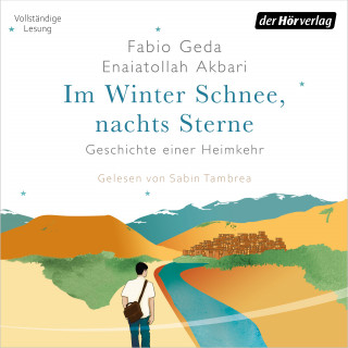 Fabio Geda, Enaiatollah Akbari: Im Winter Schnee, nachts Sterne. Geschichte einer Heimkehr