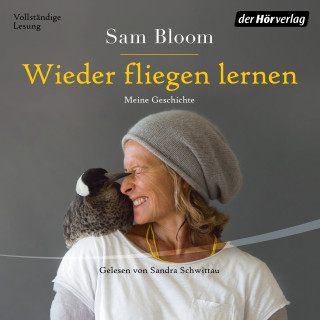 Samantha Bloom, Cameron Bloom, Bradley Trevor Greive: Wieder fliegen lernen