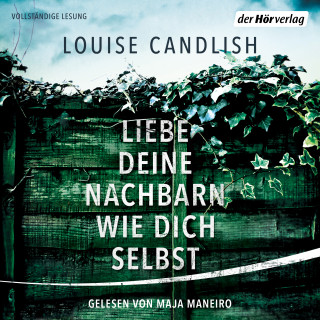 Louise Candlish: Liebe deine Nachbarn wie dich selbst