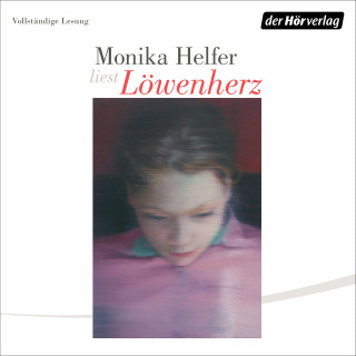 Monika Helfer: Löwenherz