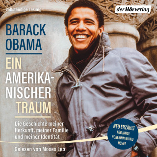 Barack Obama: Ein amerikanischer Traum (Neu erzählt für junge Hörerinnen und Hörer)