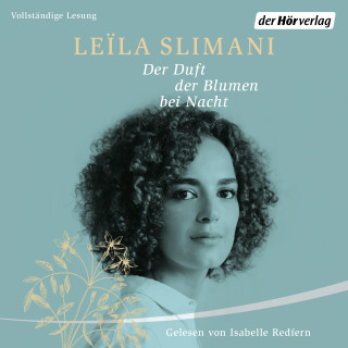 Leïla Slimani: Der Duft der Blumen bei Nacht