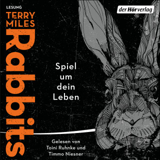 Terry Miles: Rabbits. Spiel um dein Leben