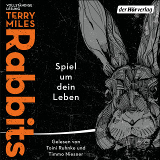 Terry Miles: Rabbits. Spiel um dein Leben