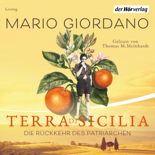 Mario Giordano: Terra di Sicilia. Die Rückkehr des Patriarchen