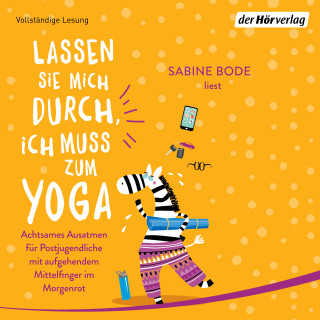 Sabine Bode: Lassen Sie mich durch, ich muss zum Yoga