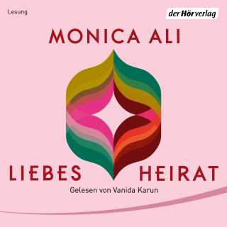 Monica Ali: Liebesheirat