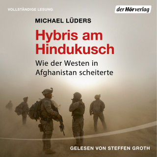 Michael Lüders: Hybris am Hindukusch
