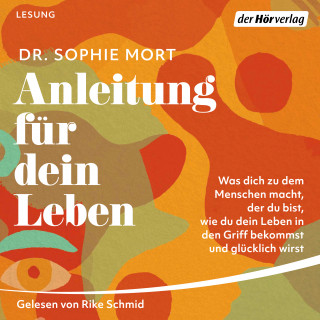 Dr. Sophie Mort: Anleitung für dein Leben