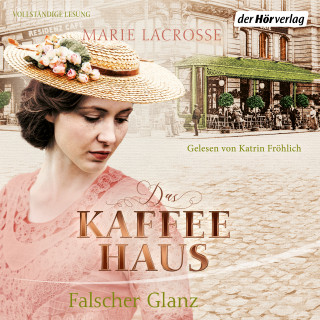 Marie Lacrosse: Das Kaffeehaus - Falscher Glanz