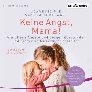 Jeannine Mik, Sandra Teml-Wall: Keine Angst, Mama!