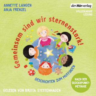 Anja Frenzel, Annette Langen: Gemeinsam sind wir sternenstark! - Geschichten zum Mutfinden