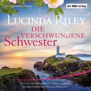 Lucinda Riley: Die verschwundene Schwester