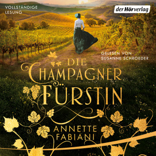 Annette Fabiani: Die Champagnerfürstin