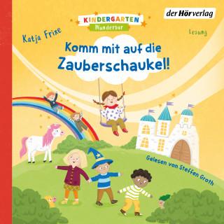 Katja Frixe: Kindergarten Wunderbar – Komm mit auf die Zauberschaukel!
