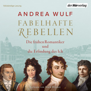 Andrea Wulf: Fabelhafte Rebellen