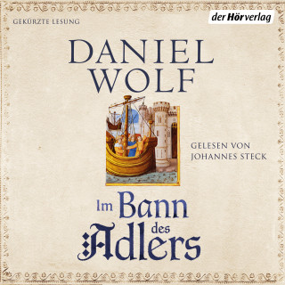 Daniel Wolf: Im Bann des Adlers