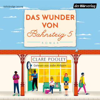 Clare Pooley: Das Wunder von Bahnsteig 5