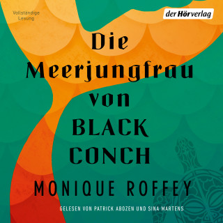 Monique Roffey: Die Meerjungfrau von Black Conch