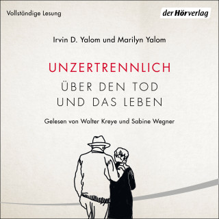 Irvin D. Yalom, Marilyn Yalom: Unzertrennlich