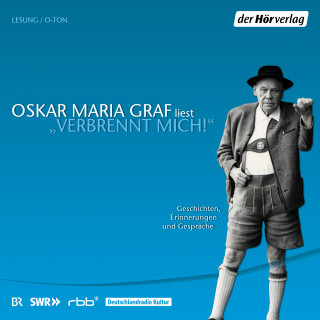 Oskar Maria Graf: "Verbrennt mich!"