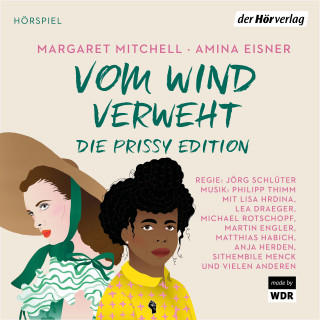 Margaret Mitchell, Amina Eisner: Vom Wind verweht - Die Prissy Edition