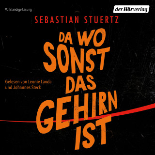 Sebastian Stuertz: Da wo sonst das Gehirn ist