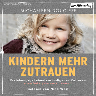 Michaeleen Doucleff: Kindern mehr zutrauen
