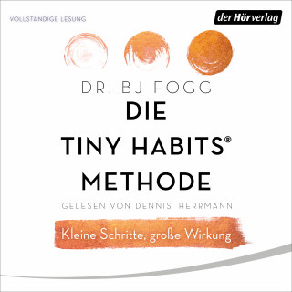 Dr. BJ Fogg: Die Tiny Habits®-Methode