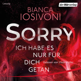 Bianca Iosivoni: SORRY. Ich habe es nur für dich getan
