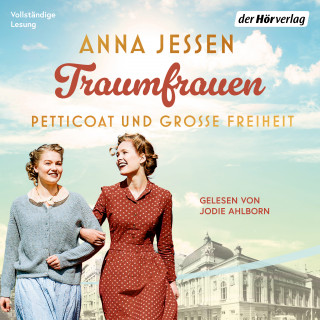 Anna Jessen: Traumfrauen. Petticoat und große Freiheit