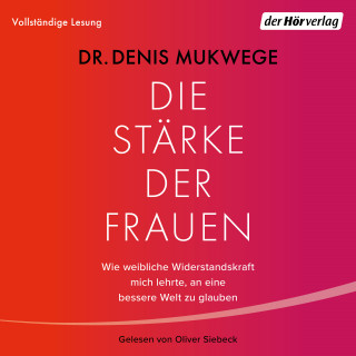 Denis Mukwege: Die Stärke der Frauen