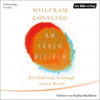 Wolfram Gössling: Am Leben bleiben