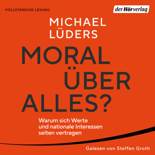 Michael Lüders: Moral über alles?