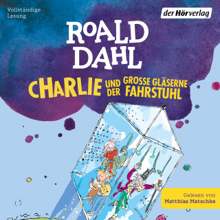Roald Dahl: Charlie und der große gläserne Fahrstuhl