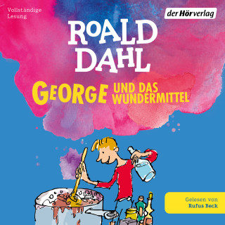Roald Dahl: George und das Wundermittel