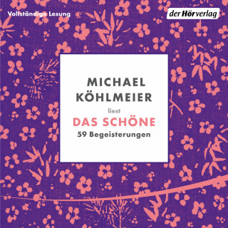 Michael Köhlmeier: Das Schöne