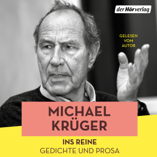 Michael Krüger: Ins Reine
