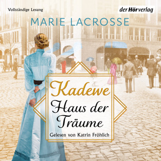 Marie Lacrosse: KaDeWe. Haus der Träume