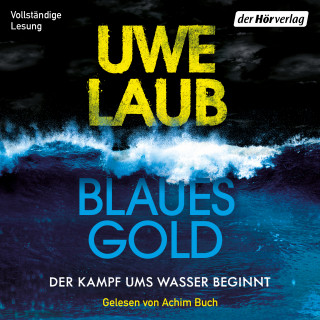 Uwe Laub: Blaues Gold