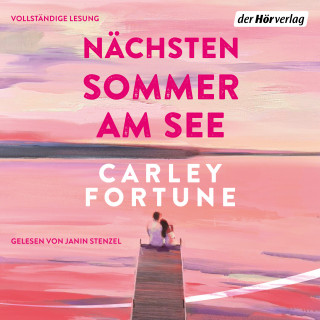 Carley Fortune: Nächsten Sommer am See