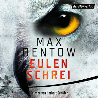 Max Bentow: Eulenschrei