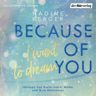 Nadine Kerger: Because of You I Want to Dream