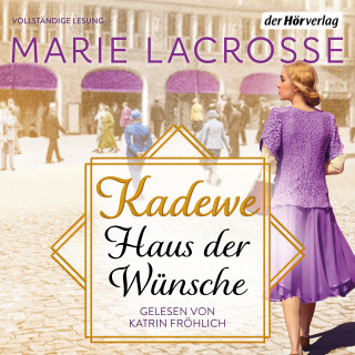 Marie Lacrosse: KaDeWe. Haus der Wünsche